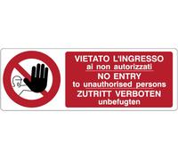 CARTELLO SEGNALETICO UNI - Vietato l'ingresso ai non autorizzati (multilingue)