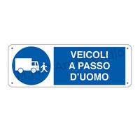Cartello Segnaletico Veicoli a passo D'uomo