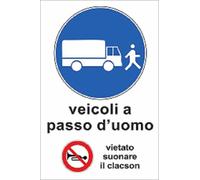 CARTELLO SEGNALETICO - VEICOLI A PASSO D'UOMO VIETATO SUONARE IL CLACSON