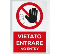 CARTELLO SEGNALETICO - vietato entrare - no entry - segnaletica segnale