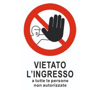 CARTELLO SEGNALETICO - VIETATO L INGRESSO A TURRE LE PERSONE NON AUTOR - segnale
