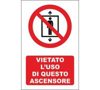 CARTELLO SEGNALETICO - VIETATO L'USO DI QUESTO ASCENSORE - segnale