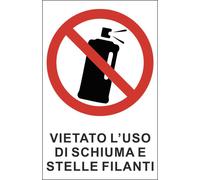 CARTELLO SEGNALETICO - VIETATO L'USO DI SCHIUMA E STELLE FILANTI - segnale
