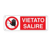 Cartello Segnaletico Vietato salire - Alluminio 500x700 mm