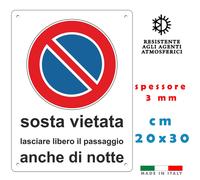 Cartello SOSTA VIETATA ANCHE DI NOTTE - cm 20x30 - spessore 3 mm - STAMPA UV