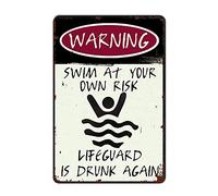 Cartello Swim At Your Own Risk Lifeguard Is Drunk Again Quadri Metallo Divertente Addobbi Per Bar Giardino Esterno Club S