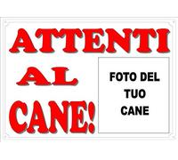 Cartello, Targa ROSSA "ATTENTI AL CANE" da Cancello PERSONALIZZABILE CON LA FOTO DEL TUO CANE cm 30 x 21,5