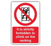 Cartello "V Safety It Is Strictly Forbidden To Climb On The Racking", 150 x 200 mm, vinile autoadesivo, segnaletica di divieto, prodotto in Gran Bretagna
