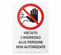 Cartello Vietato Ingresso Persone Non Autorizzate 20x30 cm con Strisce Adesive Plastica flessibile Resistente Segnale Divieto Accesso Azienda Ufficio Negozio