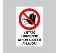 CARTELLO VIETATO L INGRESSO AI NON ADDETTI AI LAVORI 40x60 cm (Pz.10)