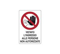 Cartello VIETATO L'INGRESSO ALLE PERSONE NON AUTORIZZATE 50X35 cm in ALLUMINIO
