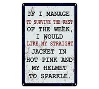 Cartello vintage in metallo con citazioni motivazionali "If I Manage To Survive The Rest of The Week", decorazione rustica in metallo per casa, cucina, bar, stanza, garage, grotta, 20,3 x 30,5 cm