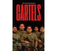 Cartels Mexicains - Dans les Coulisses de la Mafia: Cocaïne, Narcos et Décapitations : Plongez dans le Crime Organisé au Mexique