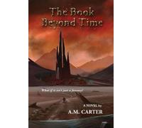 Carter, A. M. A. M. Carter The Book Beyond Time (Tascabile)