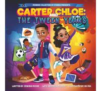 Carter and Chloe:: The Tween Years