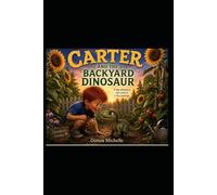 Carter and the Backyard Dinosaur