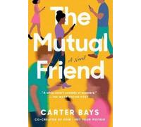 Carter Bays The Mutual Friend (Tascabile)