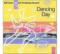 Carter, Bill & Presbybop Quart - Dancing Day