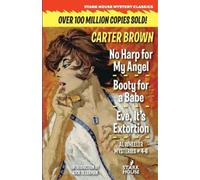 Carter Brown No Harp for My Angel / Booty for a Babe / Eve, It's Ext (Tascabile)