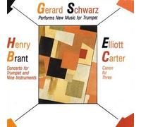 Carter: Canon / Brant: Trumpet Concerto by Gerard Schwarz (1991-12-27)