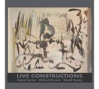 CARTER, DANIEL, HILLIARD - LIVE CONSTRUCTIONS