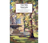 Carter Dickson The Ten Teacups (Tascabile) British Library Crime Classics