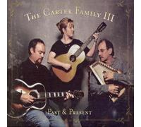 CARTER FAMILY III - PAST AND PRESENT