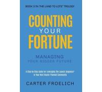 Carter Froelich Counting Your Fortune (Copertina rigida) Land to Lots Trilogy