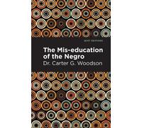 Carter G. Dr. Woodson Miseducation of the Negro (Tascabile)