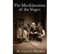 Carter G Woodson The Mis-Education of the Negro (Copertina rigida)