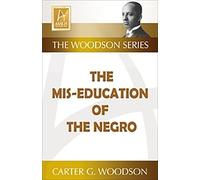 Carter G Woodson The Mis-Education of the Negro (Tascabile)