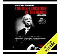 Carter Goodwin Woodson The Anthony Report Anthony Ste The Mis-Education of the N