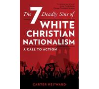 Carter Heyward The Seven Deadly Sins of White Christian Natio (Copertina rigida)