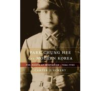 Carter J. Eckert Park Chung Hee and Modern Korea (Copertina rigida)
