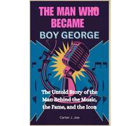 Carter J Joe The Man Who Became Boy George (Tascabile)