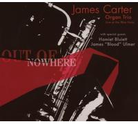 Carter, James Organ Trio - Out Of Nowhere