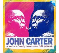 Carter,John - A Suite of American Folkpieces