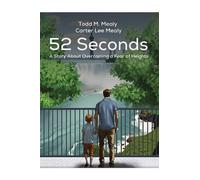 Carter Lee Mealy Todd M. Mealy 52 Seconds (Copertina rigida)