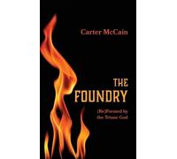 Carter McCain The Foundry (Copertina rigida)