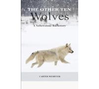 Carter Niemeyer Linwood Laughy Jenny Niemeyer The Other Ten Wolves (Tascabile)