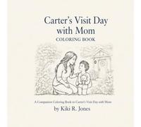 Carter’s Visit Day With Mom Coloring Book: A Companion Coloring Book