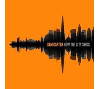 Carter, Sam - How The City Sings