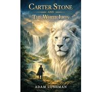 Carter Stone and The White Lion