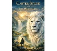 Carter Stone and The White Lion