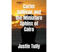Carter Sullivan and the Miniature Sphinx of Cairo