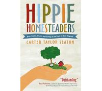 Carter Taylor Seaton Hippie Homesteaders (Tascabile)