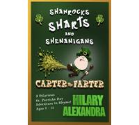 Carter The Farter: Shamrocks Sharts And Shenanigans: Rhyming St. Patrick's Day Chapter Book for Ages 9-12: Time-Traveling, Leprechauns, Legends, and Hilarious Shenanigans