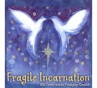 Carter & The Presbybop Quartet, Bill - Fragile Incarnation