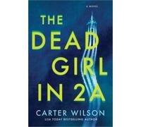 Carter Wilson The Dead Girl in 2A (Tascabile)