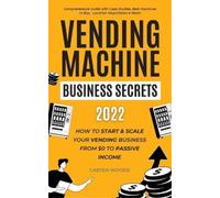 Carter Woods Vending Machine Business Secrets (2023) (Tascabile)